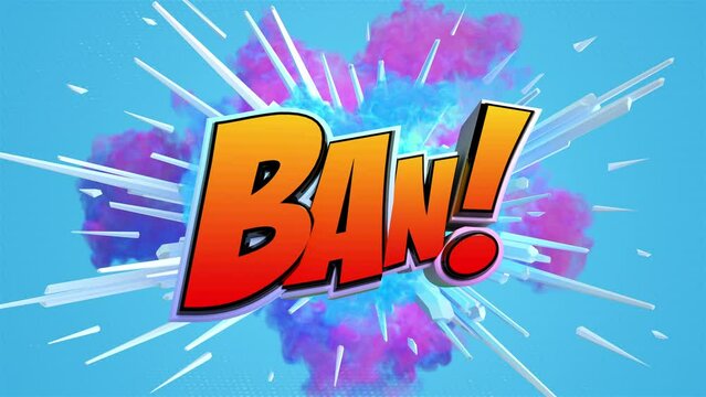 Cartoon explosion with message Ban