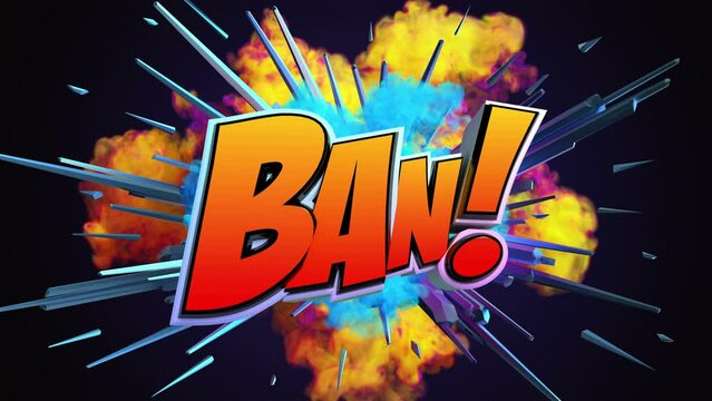 Cartoon explosion with message Ban