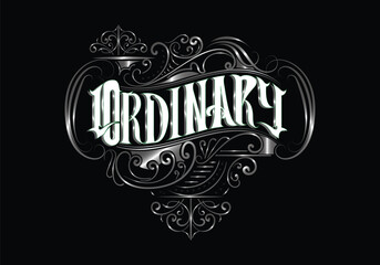 Obraz premium ORDINARY word lettering custom style design