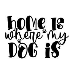 Home is Where My Dog is