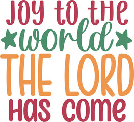 Joy to the world the lord has come