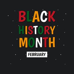 Black history month African American history celebration, African American History. Celebrated annual. In February in United States and Canada. In October in Great Britain. Poster, card, banner.