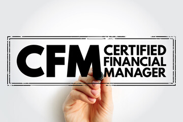 CFM Certified Financial Manager - finance certification in financial management, acronym text stamp