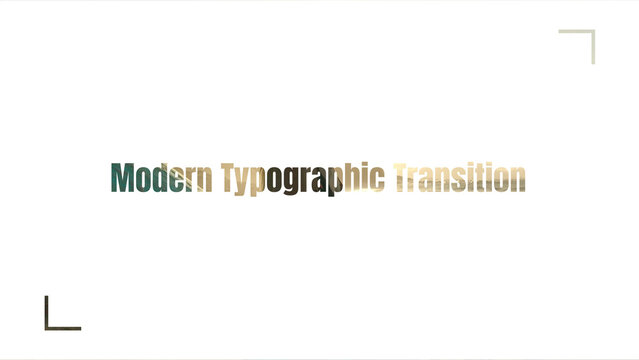 Modern Typographic Transition