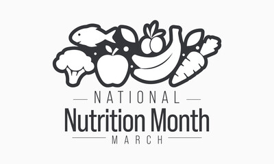 National Nutrition month is observed every year in March, to draw attention to the importance of making informed food choices and developing healthy eating habits. Vector illustration
