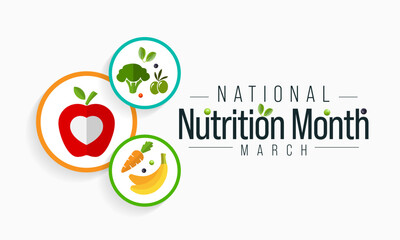 National Nutrition month is observed every year in March, to draw attention to the importance of making informed food choices and developing healthy eating habits. Vector illustration