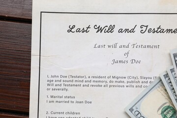 Last Will and Testament with dollar bills on wooden table, top view