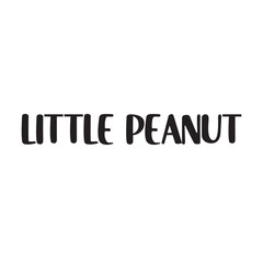 Little Peanut Lettering Quotes. Vector Illustration