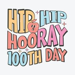 Fototapeta premium Hip Hip Hooray 100th Day t shirt design coloring t shirt kids t shirt design
