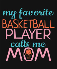 My Favorite Basketball Player Calls Me Mom