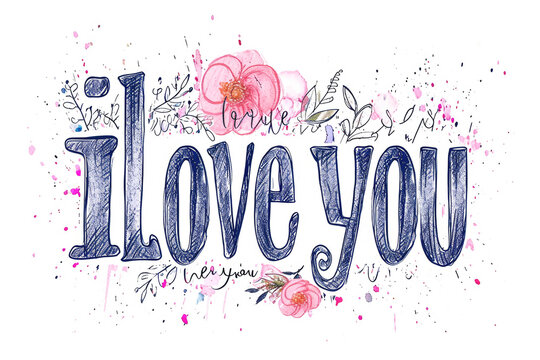I love you hand drawn lettering with flowers. 