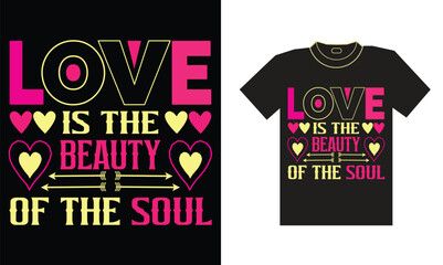 Valentine T-Shirt Design "Love is the beauty of the soul"