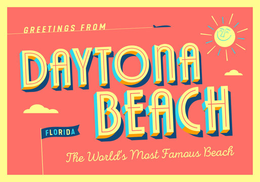 Greetings from Daytona Beach, Florida, USA - The World's Most Famous Beach - Touristic Postcard. Vector Illustration.