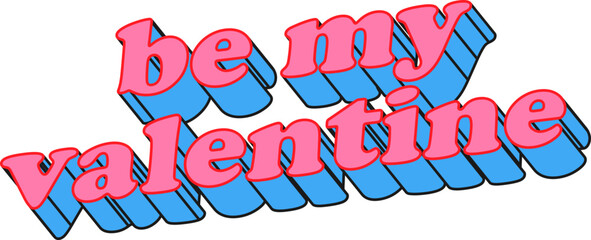 Be My Valentine 3D Pink And Blue Vector Text Typography
