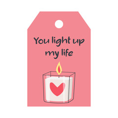 Valentines Day tag with candle. You light up my life lettering. Holiday gift label template.
