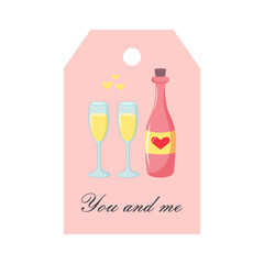Valentines Day tag with champagne bottle and drink glasses. You and me lettering. Holiday gift label template.