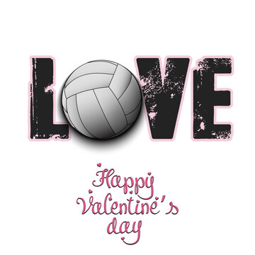Happy Valentines Day. Love and volleyball ball