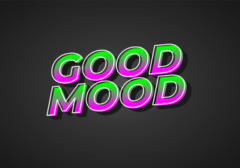 Good mood. Text effect in 3D look with gradient purple yellow color