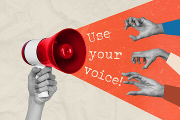 Artwork conceptual picture collage of political demonstration slogan use your voice for legal...