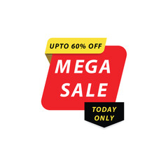 Mega sale today only, upto 60% off discount label, red, yellow and black banner
