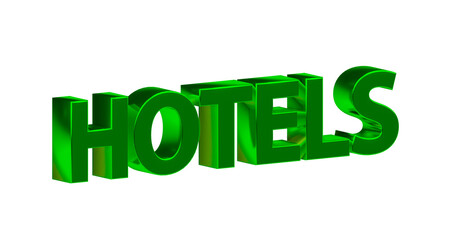Hotels - grüne plakative 3D-Schrift, Urlaub, Übernachtung, Zimmer, Schlafen, Wellness,  Gastwirtschaft, Reise, Buchung, Freisteller
