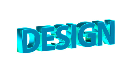 Design - türkise plakative 3D-Schrift, Gestaltung, Mode, Architektur, Produktdesign, Webdesign, Grafikdesign, Layout, Rendering, gerendert, Freisteller, Alphakanal