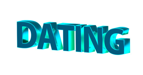 Dating, Partnersuche - türkise plakative 3D-Schrift, Liebe, Flirten, Liebesglück, Traumpartner, Affäre, kennenlernen, Singles, Treffen, Beziehung, Freundschaft

