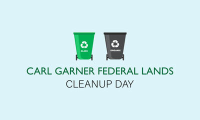 carl garner federal lands cleanup day slogan, typography graphic design, vektor illustration, for t-shirt, background, web background, poster and more.