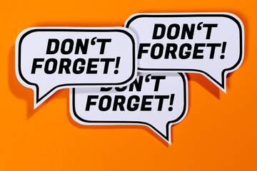 Don't forget date meeting remind reminder in speech bubbles communication business concept