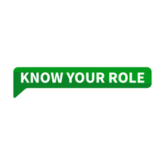 Know Your Role Green Rectangle Shape For Information Announcement
