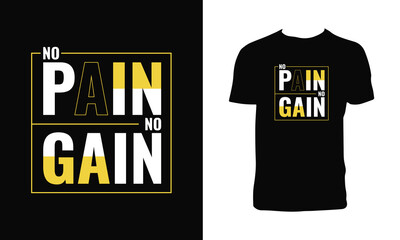 No Pain No Gain Typography  T Shirt Design