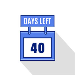 40 Days Left. Countdown Sale promotion sign business concept. 40 days left to go Promotional banner Design.	