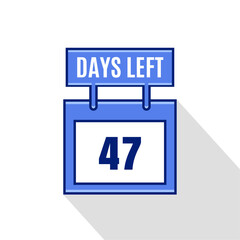 47 Days Left. Countdown Sale promotion sign business concept. 47 days left to go Promotional banner Design.	