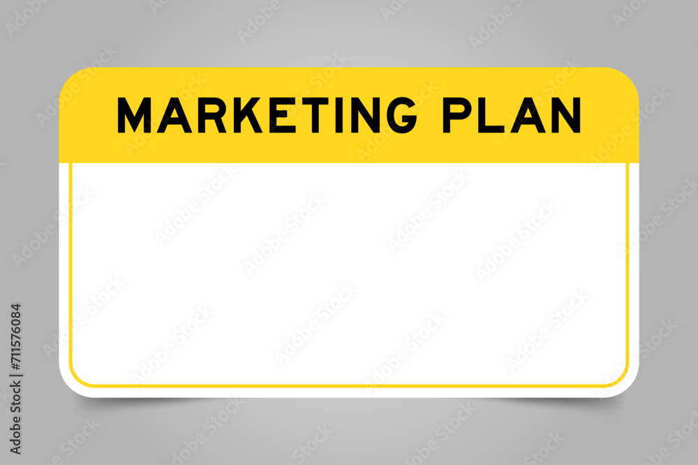 Sticker Label banner that have yellow headline with word marketing plan and white copy space, on gray background