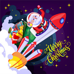 Santa Claus and a rocket. Merry Christmas and Happy New Year! Christmas illustration.