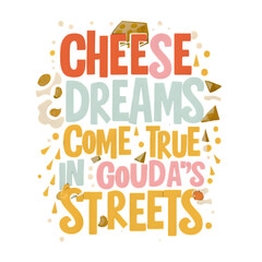 Cheese dreams come true in Gouda's streets