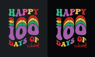  100th days Retro Design,100 Days Of School Retro Design,groovy font style Design,100 days of school groovy font style Design,100 Days Of School Quote,vector,eps file,