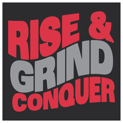 Fototapeta na wymiar rise grind conquer gym motivational typography quote design