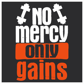 gyno mercy only gains m motivational typography quote design