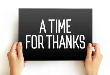 A Time For Thanks text quote on card, concept background