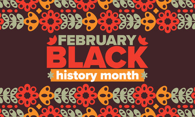 Black History Month in February. African American Culture and History. Celebrated annual in United States and Canada. In October in Great Britain. Vector poster, tradition ornament illustration