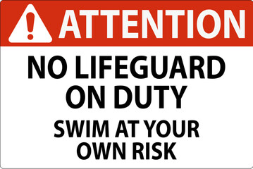 Fototapeta premium Pool Attention Sign No Lifeguard On Duty Swim At Your Own Risk