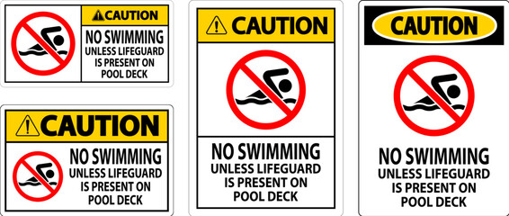 Caution Pool Sign No Swimming Unless Lifeguard Is Present On Pool Deck