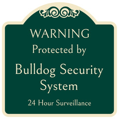 Security alarm sign protected by bulldog security system