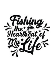 fishing the heartbeat of my life t shirt design Template and poster design