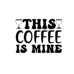 Coffee svg Coffee t shirt design t shirt banner Coffee investment isolated label lettering