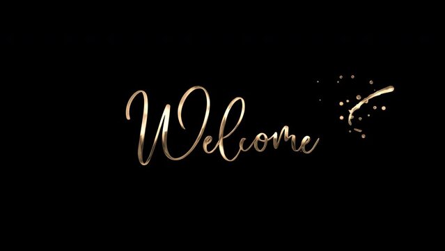 A luxurious and inviting design featuring welcome text animation in gold on a black background . Perfect for use as a greeting graphic, welcome sign, event promotions, or luxury branding materials.