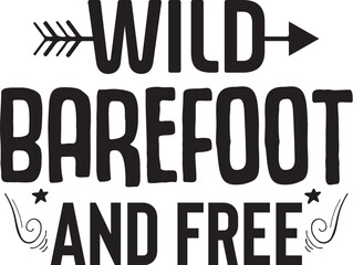 Wild Barefoot and Free