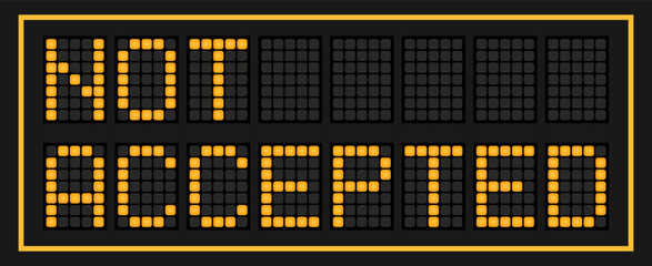Naklejka premium Orange color led banner in word not accepted on black background