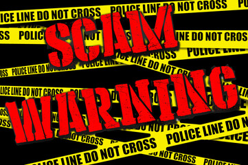 Scam Warning sign. Police line do not cross is the tape in this 3-d illustration.